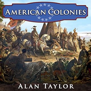 American Colonies: The Settling of North America Audiolibro Por Alan Taylor arte de portada