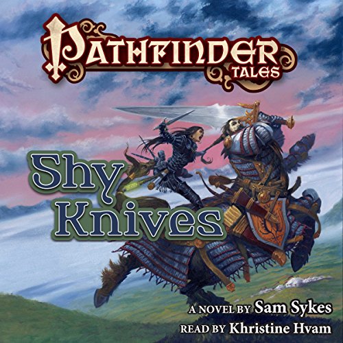 Pathfinder Tales: Shy Knives Audiolibro Por Sam Sykes arte de portada