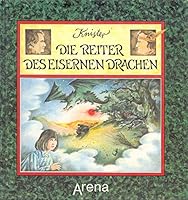 Die Reiter des eisernen Drachen. 3401022504 Book Cover