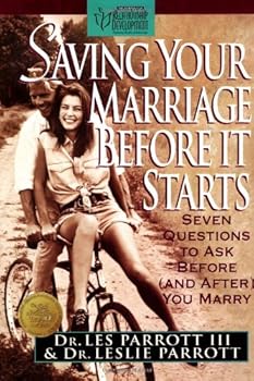 Hardcover Saving Your Marriage Before It Starts: Seven Questions to Ask Before and after You Marry Book