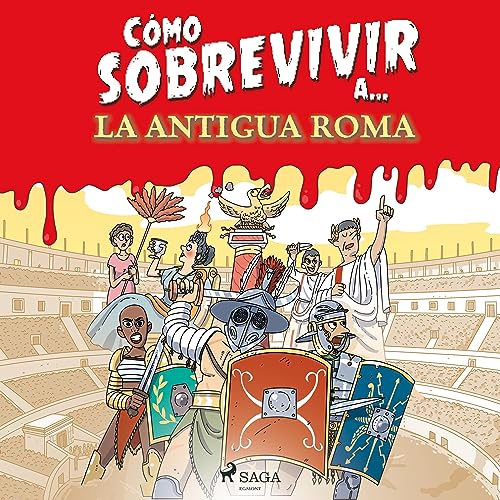 Cómo sobrevivir a la antigua Roma Audiolibro Por El Fisgón Histórico arte de portada