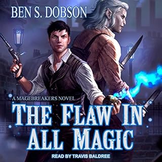 The Flaw in All Magic Audiolibro Por Ben S. Dobson arte de portada