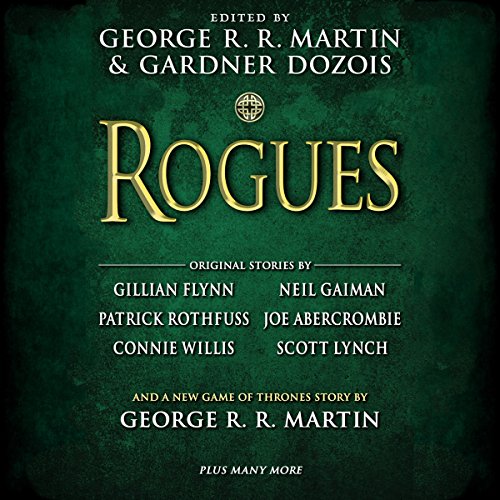 Rogues Audiolibro Por Neil Gaiman - contributor, George R. R. Martin - editor, Gillian Flynn - contributor, Gardner Dozois - editor arte de portada