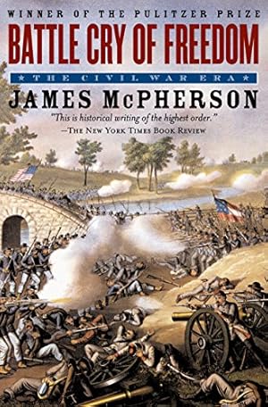 Battle Cry of Freedom: The Civil War Era (Oxford History of the United States Book 6)