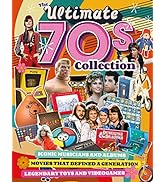 The Ultimate 70s Collection: Iconic Musicians and Albums, Movies that Defined a Generation, Legen...