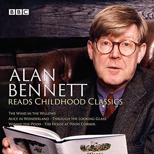 Alan Bennett Reads Childhood Classics Audiolibro Por Kenneth Graeme, Lewis Carroll, A. A. Milne arte de portada