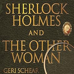 Sherlock Holmes and the Other Woman Audiolibro Por Geri Schear arte de portada