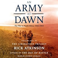 An Army at Dawn: The War in North Africa (1942-1943) Audiobook By Rick Atkinson cover art