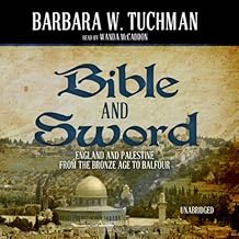 Bible and Sword: England and Palestine from the Bronze Age to Balfour