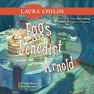 Eggs Benedict Arnold Audiobook By Laura Childs cover art