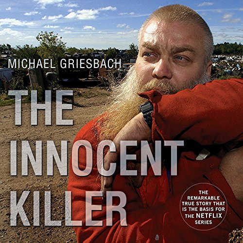 The Innocent Killer: A True Story of a Wrongful Conviction and Its Astonishing Aftermath