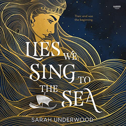 Lies We Sing to the Sea Audiolibro Por Sarah Underwood arte de portada