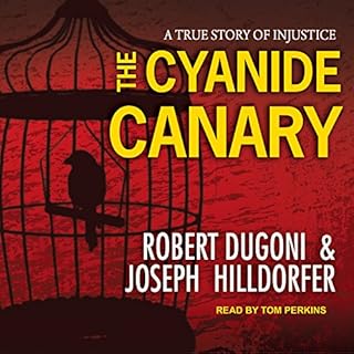 The Cyanide Canary Audiobook By Robert Dugoni, Joseph Hilldorfer cover art