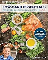 Low-Carb Essentials: Everyday Low-Carb Recipes You'll Love to Cook