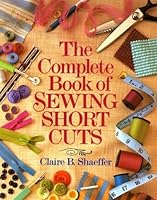 The Complete Book Of Sewing Shortcuts