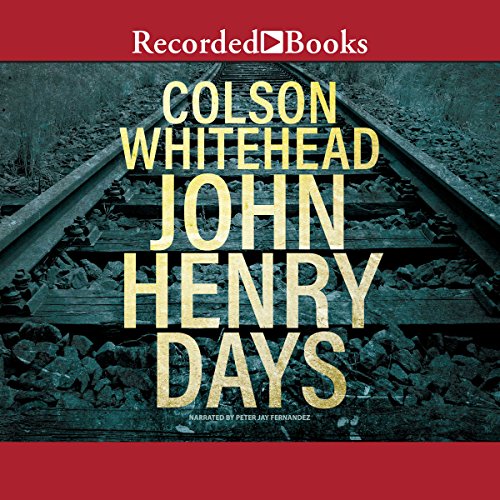 John Henry Days Audiolibro Por Colson Whitehead arte de portada