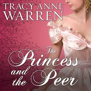 The Princess and the Peer Audiobook By Tracy Anne Warren cover art