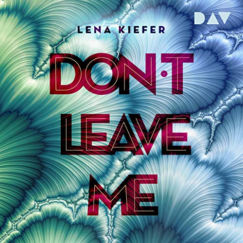 Don't LEAVE me (German edition) Audiolibro Por Lena Kiefer arte de portada