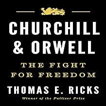 Churchill and Orwell: The Fight for Freedom