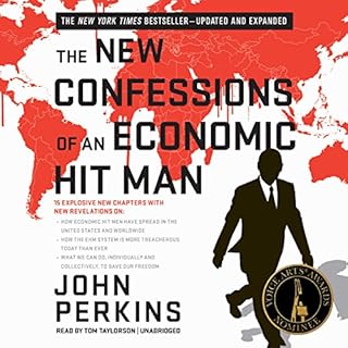 The New Confessions of an Economic Hit Man Audiobook By John Perkins cover art