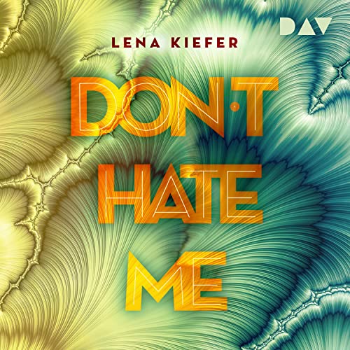 Don't HATE me Audiolibro Por Lena Kiefer arte de portada