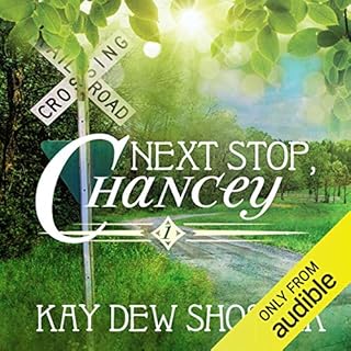 Next Stop, Chancey Audiolibro Por Kay Dew Shostak arte de portada