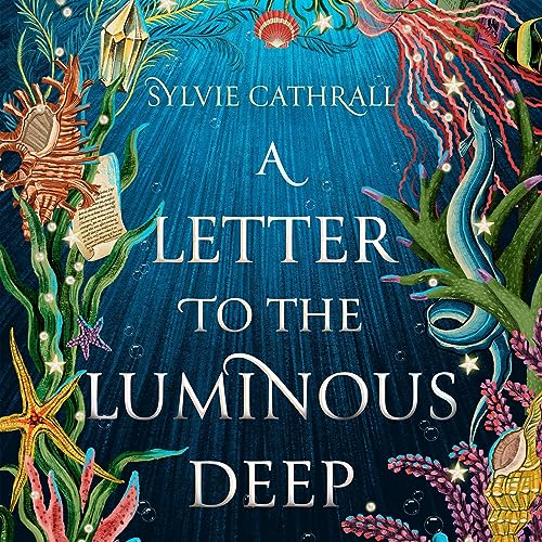 A Letter to the Luminous Deep Audiolibro Por Sylvie Cathrall arte de portada