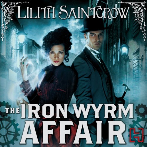 The Iron Wyrm Affair Audiolivro Por Lilith Saintcrow capa