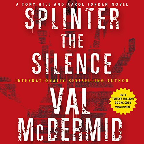 Splinter the Silence Audiolibro Por Val McDermid arte de portada