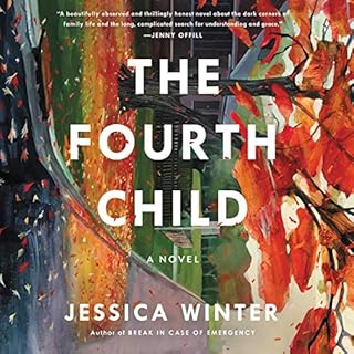 The Fourth Child Audiobook By Jessica Winter cover art