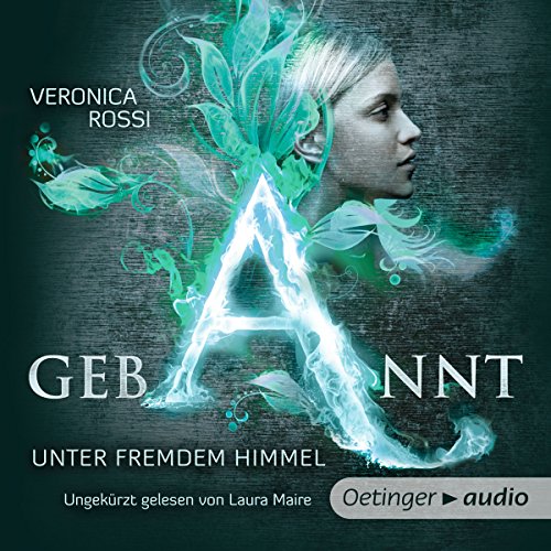 Gebannt - Unter fremdem Himmel Audiobook By Veronica Rossi cover art