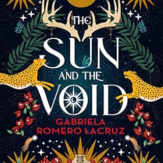 The Sun and the Void Audiobook By Gabriela Romero Lacruz cover art