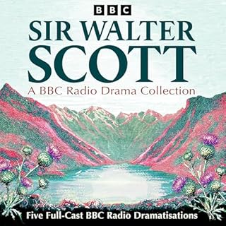 Sir Walter Scott: A BBC Radio Drama Collection Audiolibro Por Sir Walter Scott arte de portada