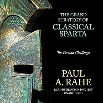 The Grand Strategy of Classical Sparta: The Persian Challenge