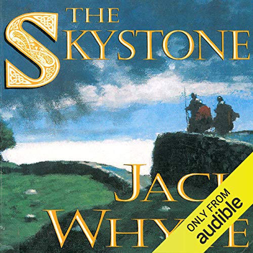 The Skystone: Camulod Chronicles, Book 1