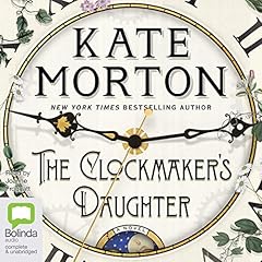 The Clockmaker's Daughter Audiolibro Por Kate Morton arte de portada