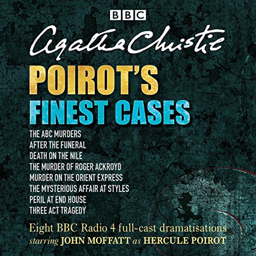 Poirot's Finest Cases: Eight Full-Cast BBC Radio Dramatisations