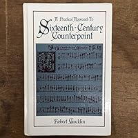 A Practical Approach to Sixteenth-Century Counterpoint