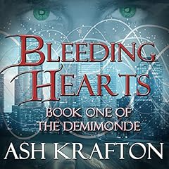 Bleeding Hearts Audiobook By Ash Krafton cover art