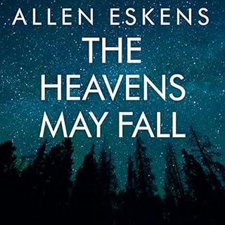 The Heavens May Fall Audiolibro Por Allen Eskens arte de portada