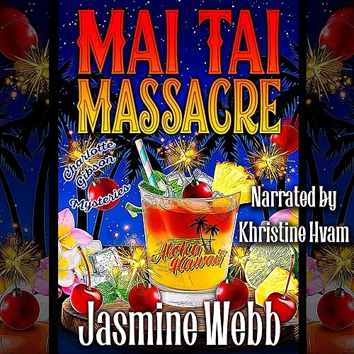 Mai Tai Massacre Audiobook By Jasmine Webb cover art