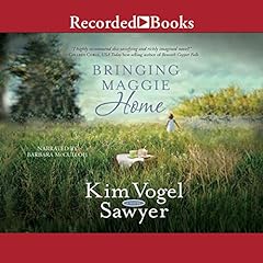 Bringing Maggie Home Audiolibro Por Kim Vogel Sawyer arte de portada