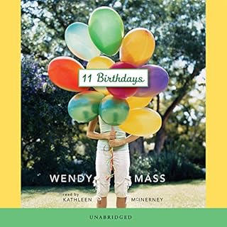 11 Birthdays: A Wish Novel Audiobook By Wendy Mass cover art