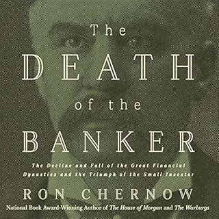 The Death of the Banker Audiobook By Ron Chernow cover art