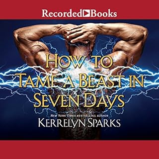 How to Tame a Beast in Seven Days Audiobook By Kerrelyn Sparks cover art