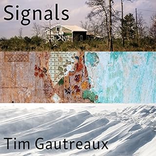 Signals: New and Selected Stories Audiobook By Tim Gautreaux cover art