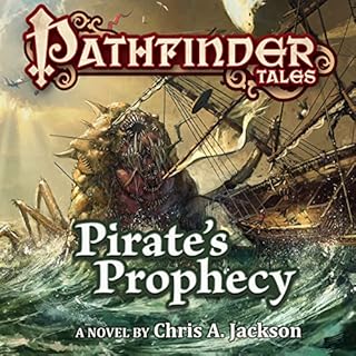 Pathfinder Tales: Pirate's Prophecy Audiolibro Por Chris A. Jackson arte de portada