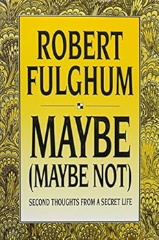 Hardcover Maybe: Maybe Not: Second Thoughts from a Secret Life Book