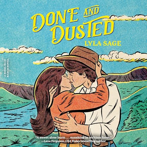 Done and Dusted: A Rebel Blue Ranch Novel