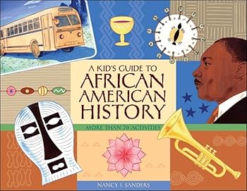 Paperback A Kid's Guide to African American History: More than 70 Activities (A Kid's Guide series) Book